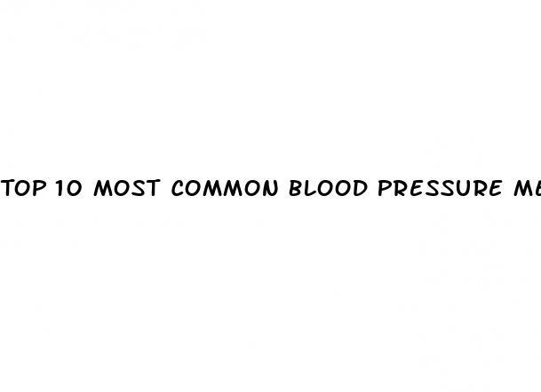 The Victory Center Top 10 Most Common Blood Pressure Medicines