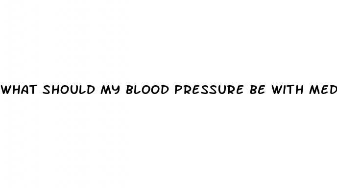 the-victory-center-what-should-my-blood-pressure-be-with-medicine