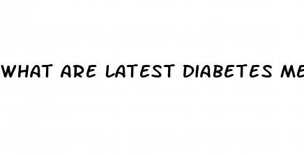 What Are Latest Diabetes Medicines